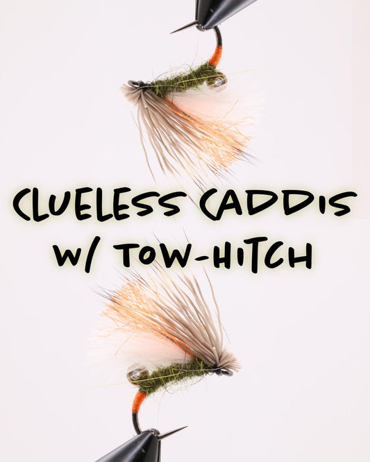 Clueless Caddis w/ Tow - Hitch - Hazy Fly Fishing