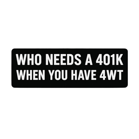 Hazy’s 401k Bumper Sticker - Hazy Fly Fishing