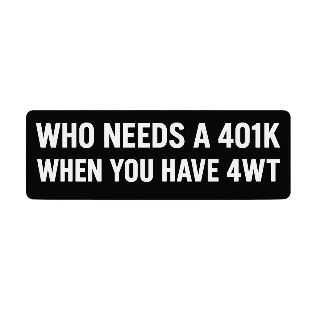 Hazy’s 401k Bumper Sticker - Hazy Fly Fishing