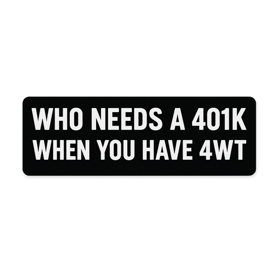 Hazy’s 401k Bumper Sticker - Hazy Fly Fishing