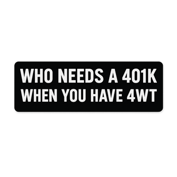 Hazy’s 401k Bumper Sticker - Hazy Fly Fishing