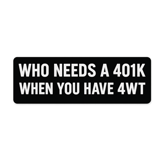 Hazy’s 401k Bumper Sticker - Hazy Fly Fishing